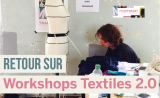 Retour sur deux jours intenses de #Workshops Textiles 2.0 à l’Hôtel Pasteur ! #Maintenant