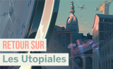 Retour sur les Utopiales – Festival international de science-fiction !